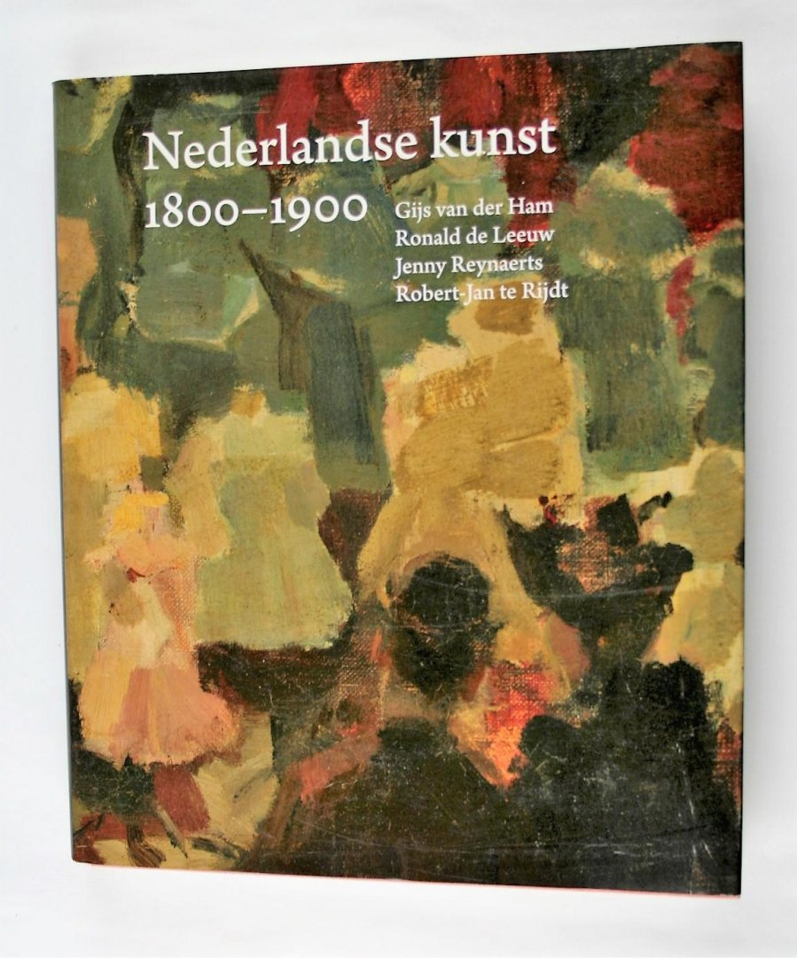 van der Ham G. e.a. - Nederlandse kunst in het Rijksmuseum 1800-1900