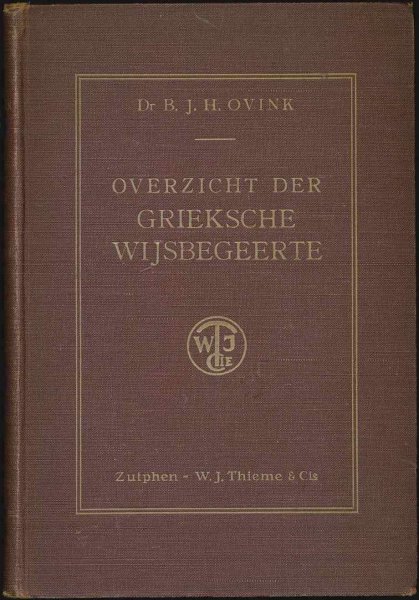 Ovink, dr. B.J.H. - Overzicht der Grieksche  Wijsbegeerte