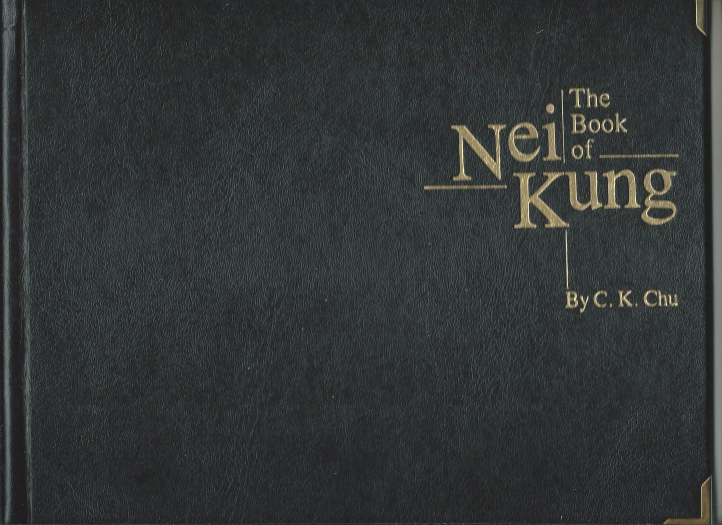Chu, C.K. - The Book of Nei Kung