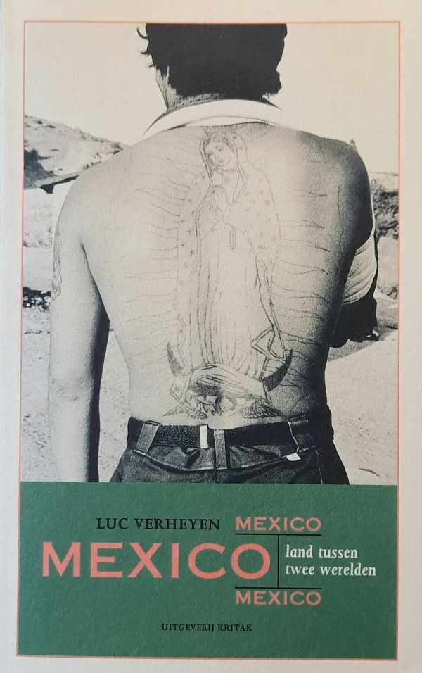 VERHEYEN Luc - Mexico Mexico Mexico - land tussen twee werelden