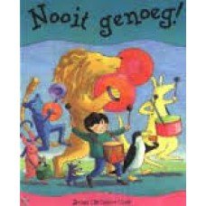 Chichester Clark, Emma - Nooit genoeg!