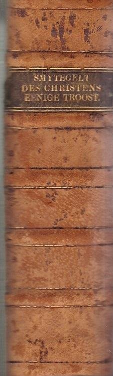 Bernardus Smytegeld - Des Christen enige troost