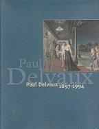 Bussche W. van den -Elias W.-J. de Geest | - Paul Delvaux 1897-1994 |