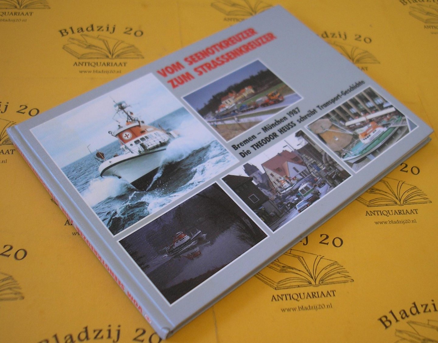 Scheepvaart. - Vom Seenotkreuzer zum Strassenkreuzer. Bremen-Munchen 1987. Die Theodor Heuss schreibt Transport-Geschichte.