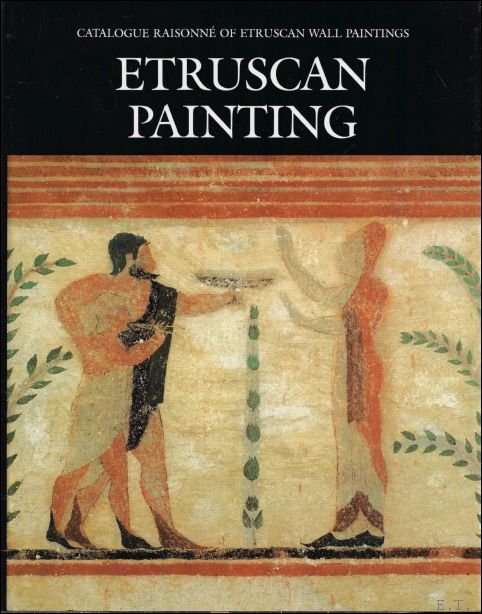 STEINGRABER, Stephan, ed - Etruscan Painting. Catalogue Raisonne of Etruscan Wall Painting
