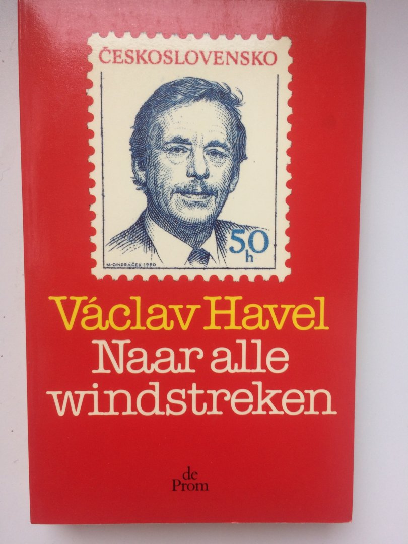Havel, Vaclav - Naar alle windstreken / druk 1