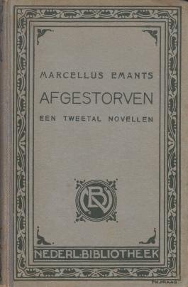 EMANTS, Marcellus - Afgestorven. Een tweetal novellen. (Met een 'Aan de lezers' van de auteur).