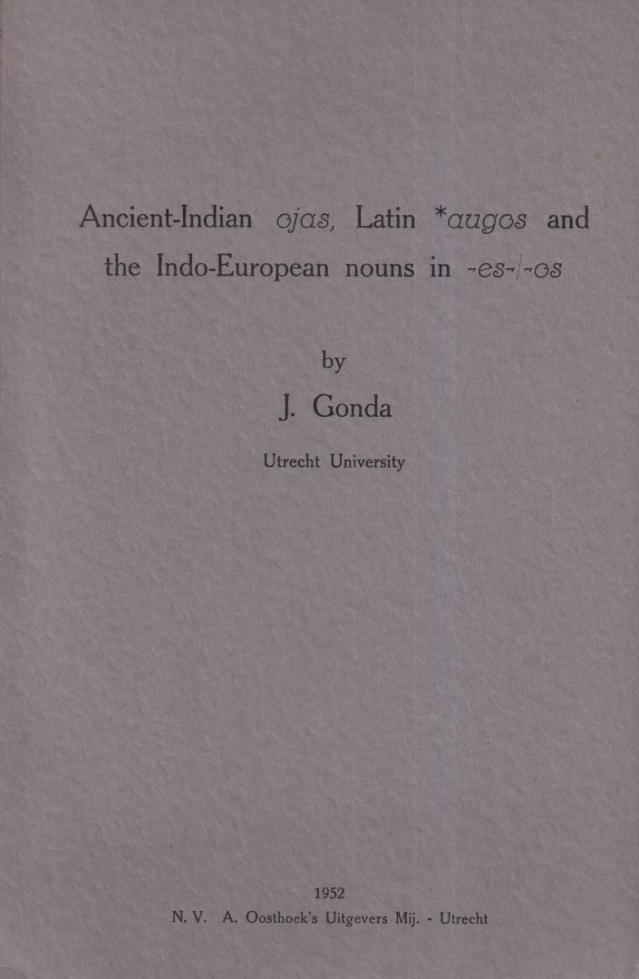 Gonda, J. - Ancient-Indian ojas, Latin *augos and the Indo-European nouns in -es-/-os