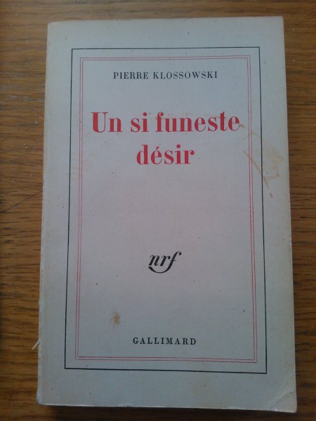 Klossowski, Pierre - Un si funeste désir