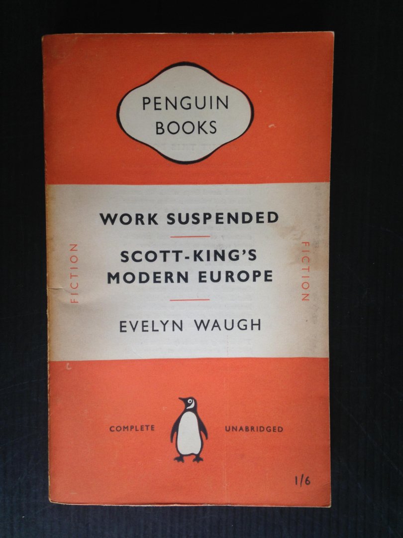 Waugh, Evelyn - Work Suspended, Scott-King?s Modern Europe