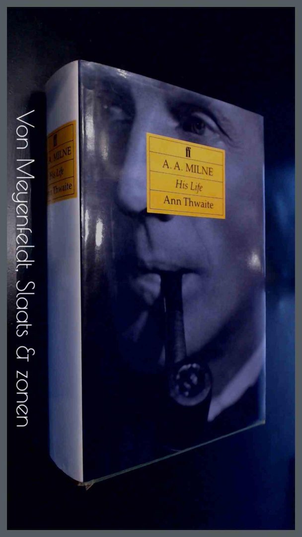 Thwaite, Ann - A.A. Milne. His Life
