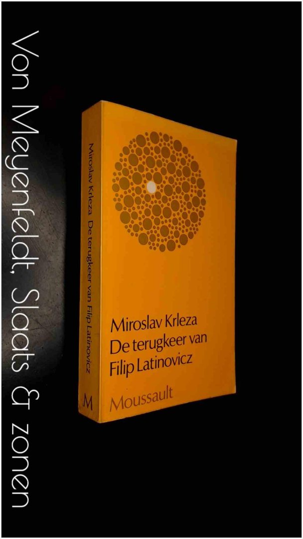 KRLEZA, MIROSLAV - De terugkeer van Filip Latinovicz