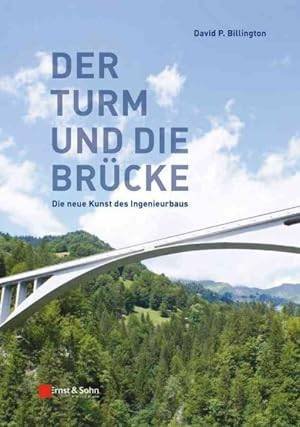 BILLINGTON, DAVID P. - Der Turm und Brücke. Die neue Kunst des Ingenieurbaus.