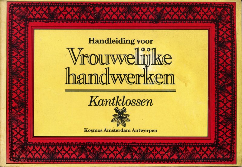 Oosterbaan Martinius, Anne Rose - Handleiding voor Vrouwelijke Handwerken. Kantklossen
