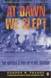 Prange, Gordon W. - At dawn we slept: the untold story of Pearl Harbor