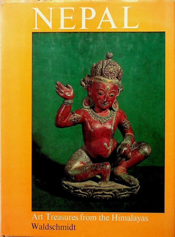 Waldschmidt, Ernst and Rose Leonore - Nepal, Art Treasures from the Himalayas