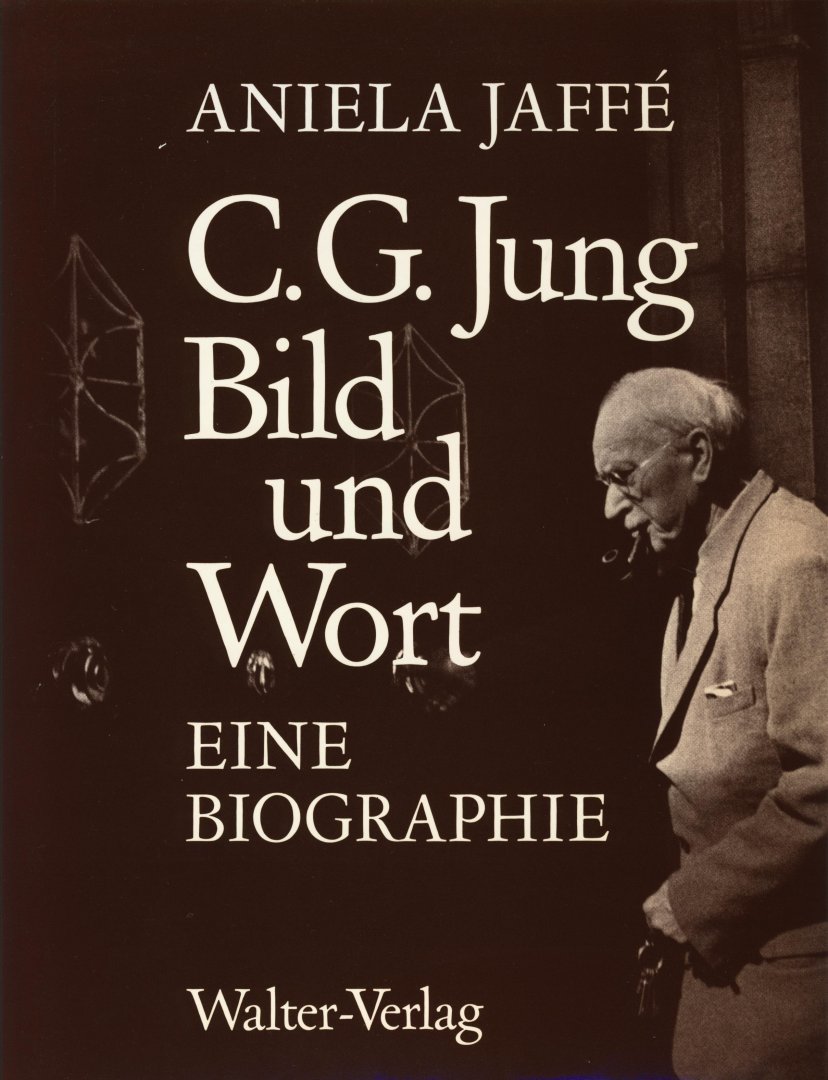 Jaffé, Aniela - C.H.Jung Bild und Wort. Eine Biographie