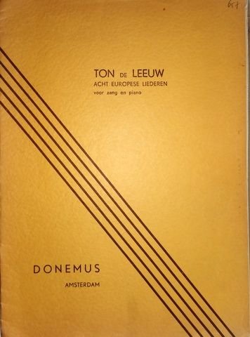 Leeuw, Ton de: - Acht Europesche liederen voor zangstem en piano
