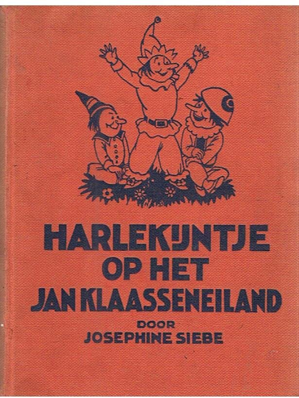Siebe, Josephine en ten Harmsen van der Beek, EM (tekeingen) - Harlekijntje op het Ja, Klaasseneiland - een vrolijke geschiedenis