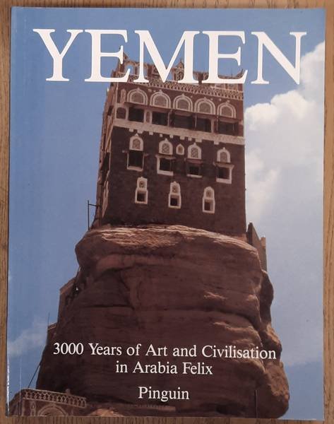 DAUM, WERNER. - Yemen. 3000 Years of Art and Civilisation in Arabia Felix.