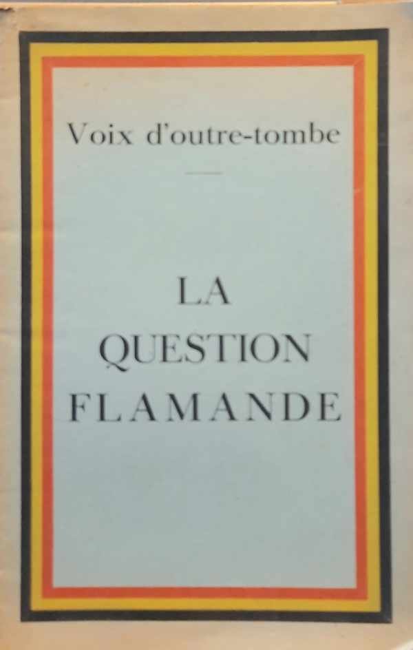 LIPPENS Maurice - Voix d'outre-tombe - La question Flamande