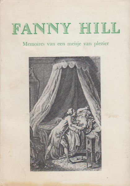 Cleland, John - Fanny Hill Memoires van een meisje van plezier. Vert. Eric Meller Cleland, John - Fanny Hill Memoires van een meisje van plezier. Vert. Eric Meller