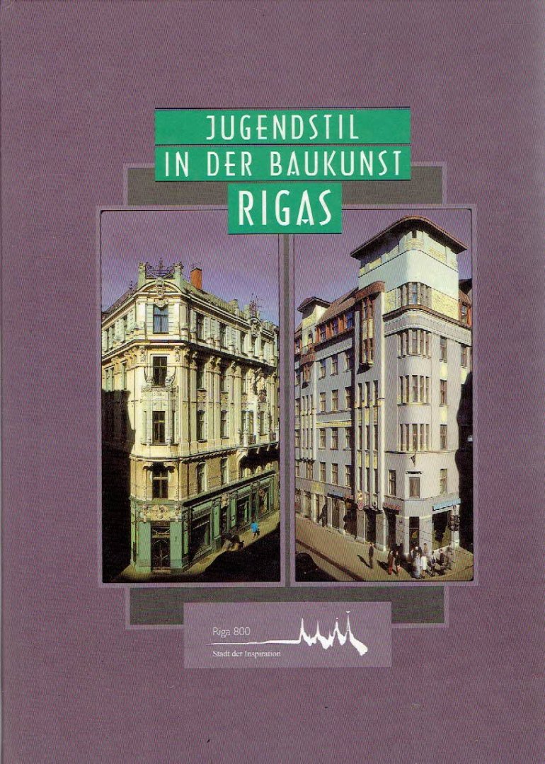 KRASTINS, Janis - Jugendstil in der Baukunst Rigas. Katalog der Ausstellung.