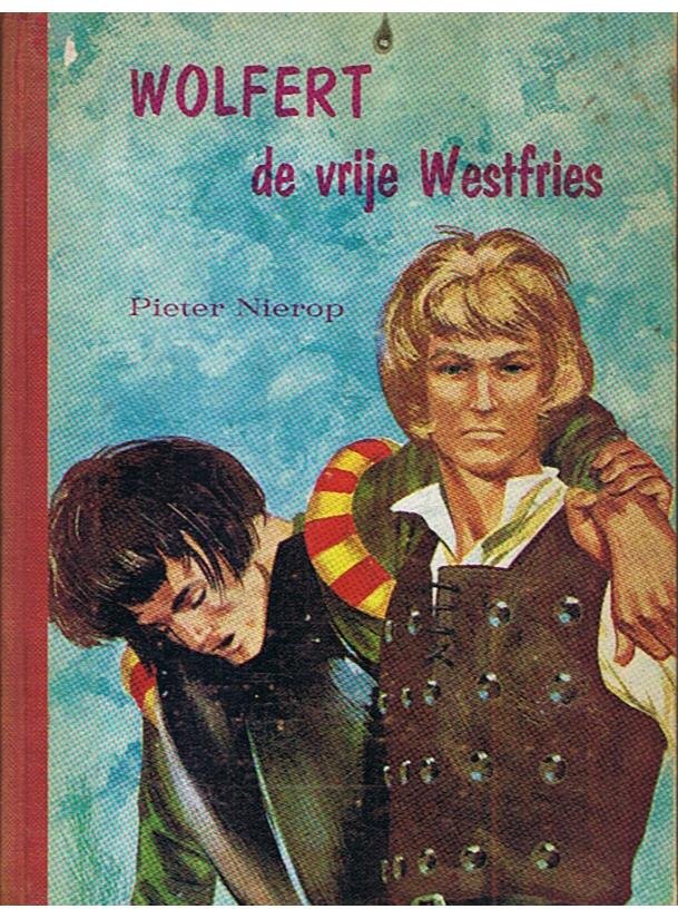 Nierop, Pieter - Wolfert de vrije Westfries
