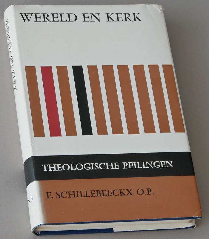 Schillebeeckx, Edward - Wereld en kerk. Deel 3 van de serie Theologische peilingen