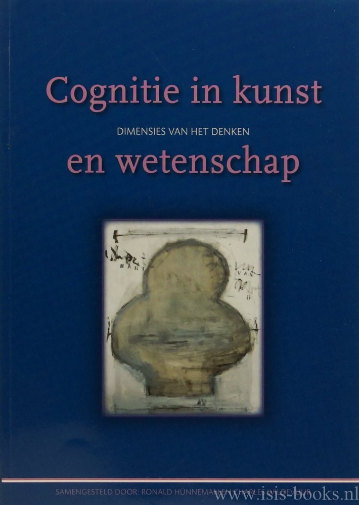 HÜNNEMAN, R., WILDEVUUR, C. - Cognitie in kunst en wetenschap. Dimensies van het denken.