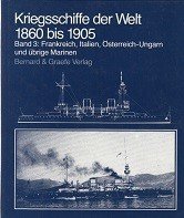 Chesneau, R. and E.M. Kolesnik - Kriegsschiffe der Welt 1860 bis 1905 (3 volumes)