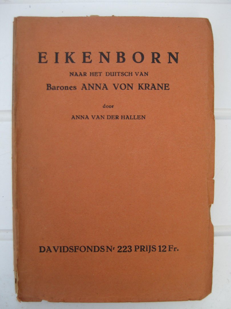 Krane, Barones Anna von - - Eikenborn. Naar het Duitsch van -