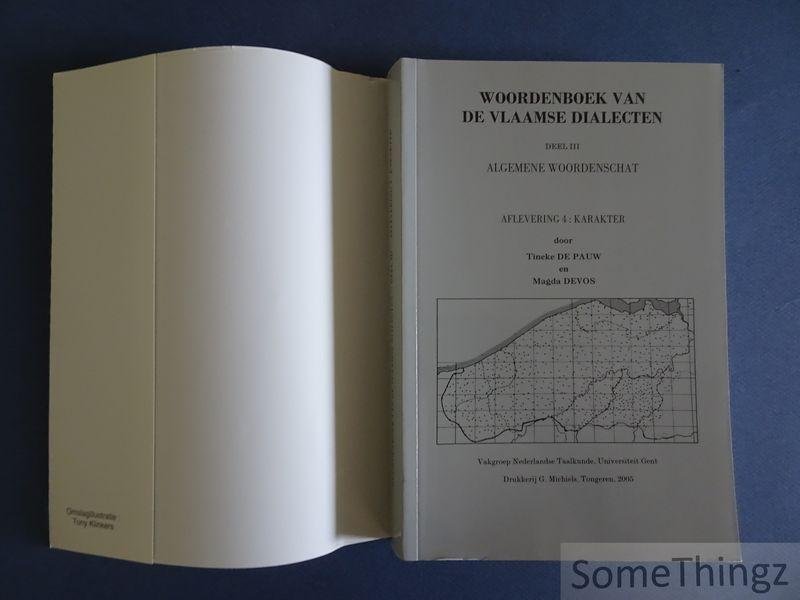 Tineke De Pauw en Magda Devos. - Woordenboek van de Vlaamse dialecten. Deel III: Algemene woordenschat. Aflevering 4: Karakter.