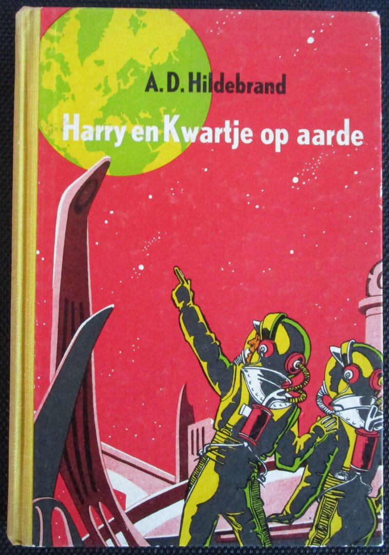 Hildebrand, A.D. - Geïllustreerd door Marten Toonder - HARRY EN KWARTJE OP AARDE - Jongensboek.