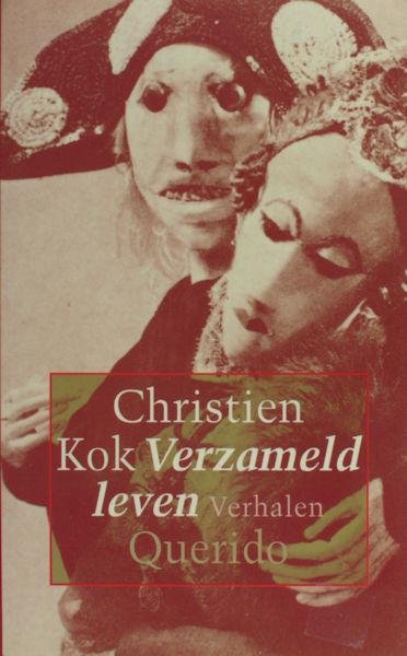 Kok, Christien. - Verzameld leven. Verhalen.