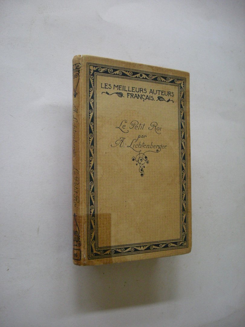 Lichtenberger, Andre / edition arrangee pour la jeunesse par A.van Kempen - Le Petit Roi