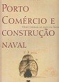 Oliveira, A. de - Porto Comercio E Construcao Naval