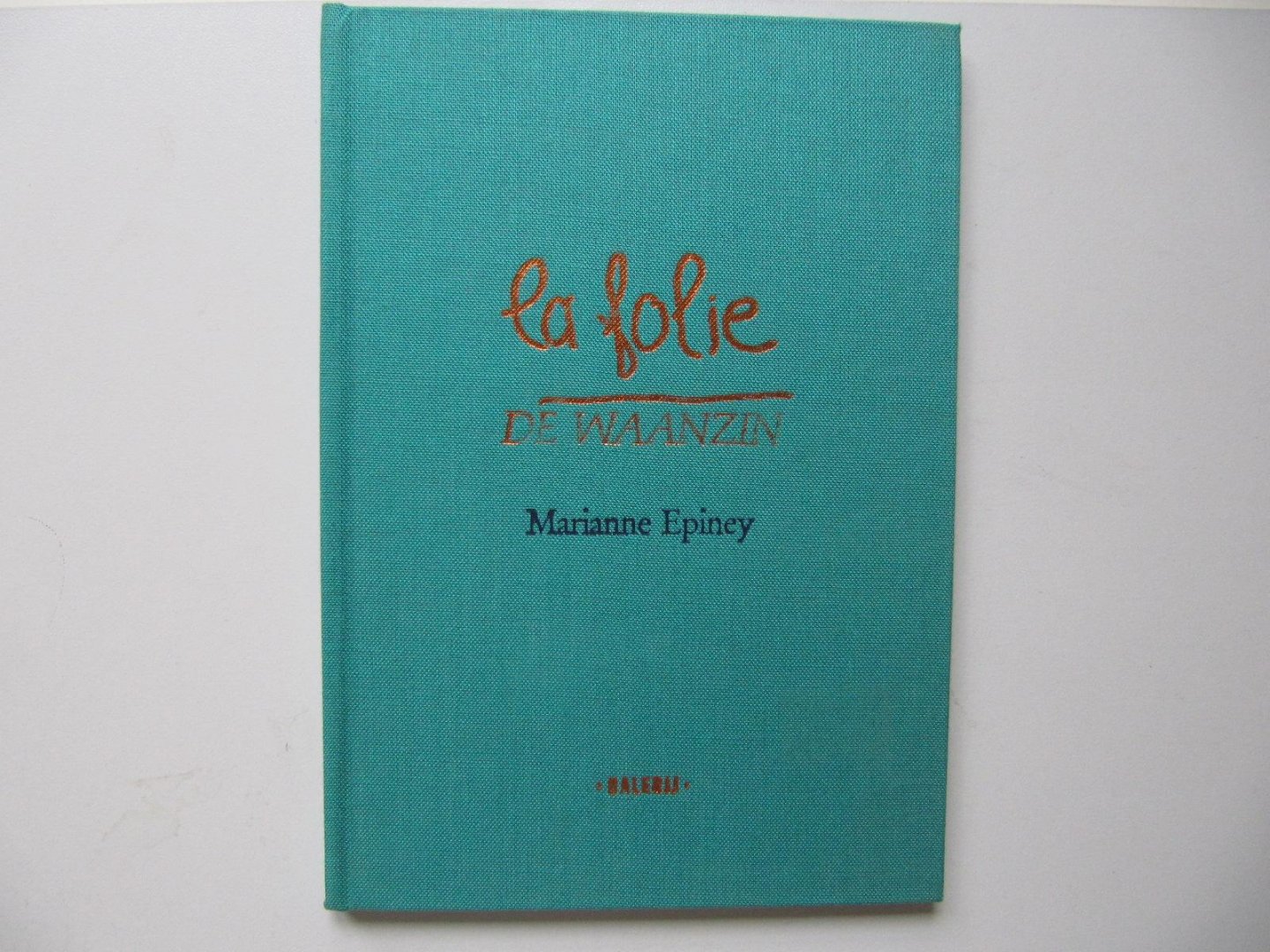 Epiney, M. - La folie = De waanzin / druk 1 (dun klein boekje-groen)