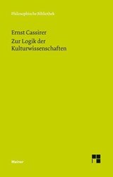 Zur Logik der Kulturwissenschaften. Fünf Studien - Mit einem Anhang: Naturalistische und humanistische Begründung der Kulturphilosophie