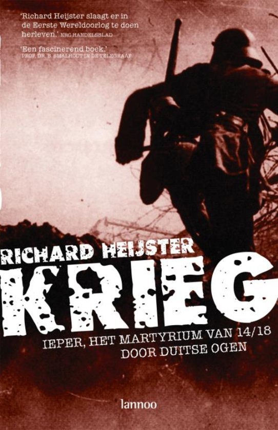 Heijster, Richard - Krieg - Ieper, het martyrium van 14/18 door Duitse ogen.