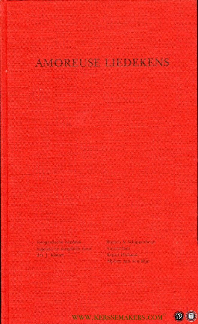 KLATTER, J. (ingeleid en toegelicht door) - Amoreuse liedekens. Fotografische herdruk