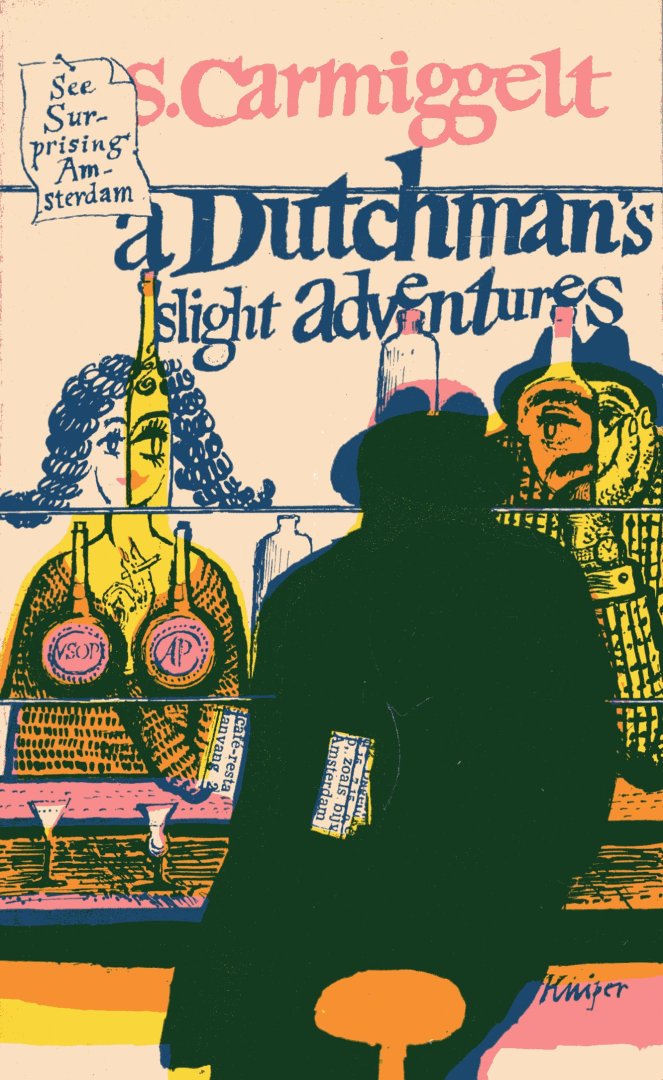 Carmiggelt, Simon. - A Dutchman's slight adventures.