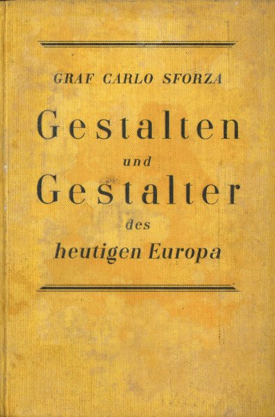 Sforza, C. - Gestalten und Gestalter des heutigen Europa