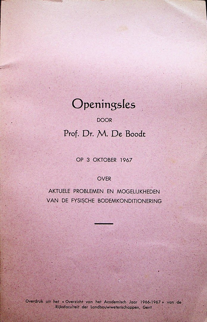 Boodt, M. de - Openingsles op 3 oktober 1967 over aktuele problemen en mogelijkheden van de fysische bodemkonditionering