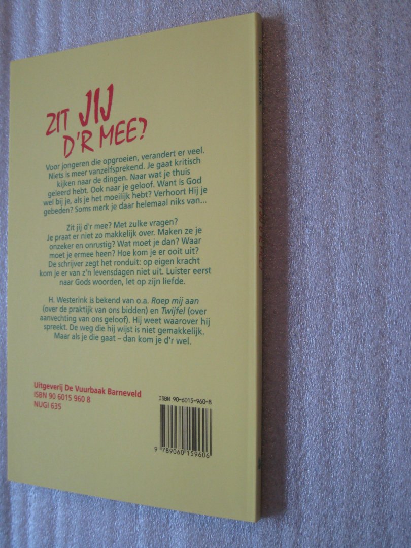 Westerink, H. - Zit jij d'r mee?