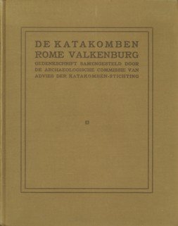 ARCHEOLOGISCHE COMMISSIE VAN ADVIES DER KATAKOMBEN-STICHTING - De katakomben Rome Valkenburg