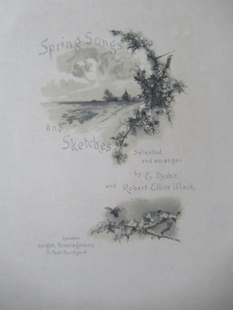 Nesbit, E. - Gift, Theo -  Brooke, Caris - Spring Songs and Sketches