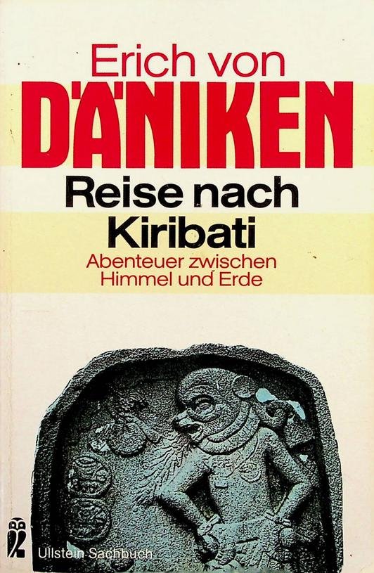 Däniken, Erich von - Reise nach Kribati. Abenteuer zwischen Himmel und Erde