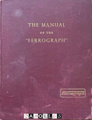  - The Manual of the "Ferrograph" model 2A/N