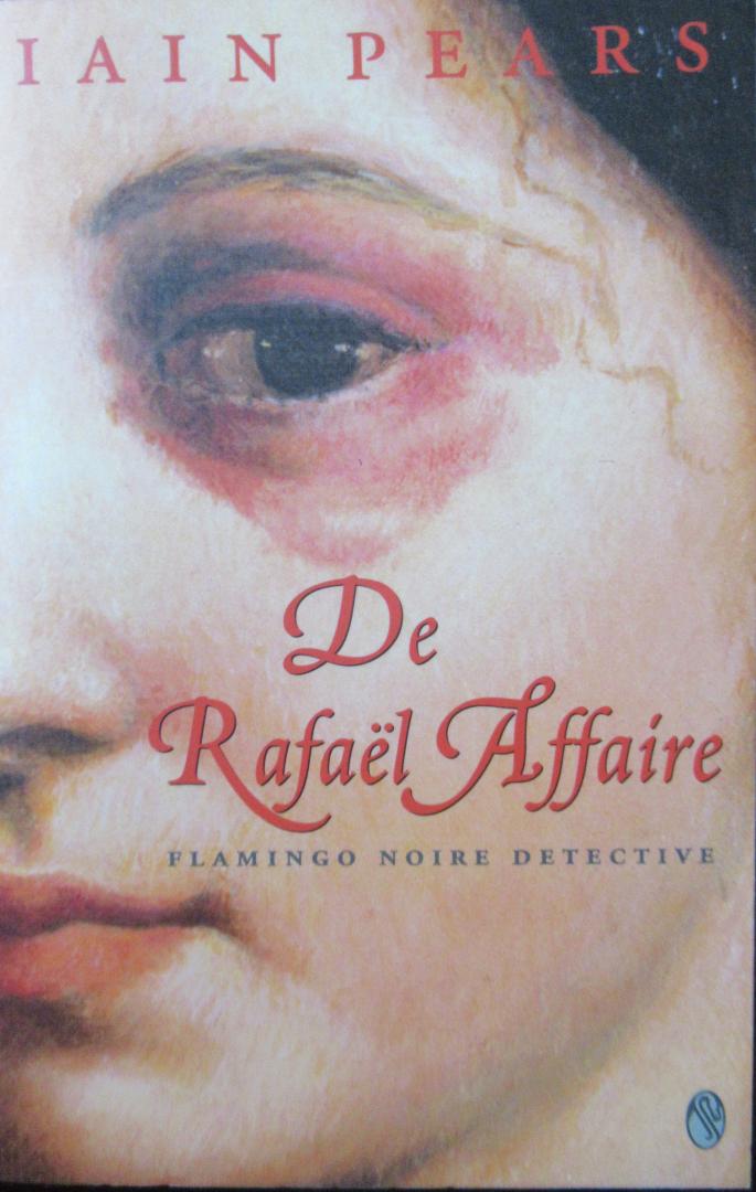 Pears, Ian - De Rafaël Affaire -De kunstgreep - Verderf en restauratie - Het Titiaan Comité
